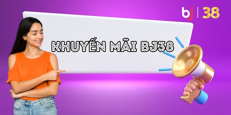 khuyến mãi BJ38