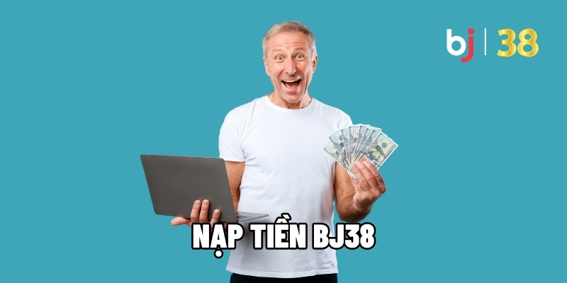 nạp tiền BJ38